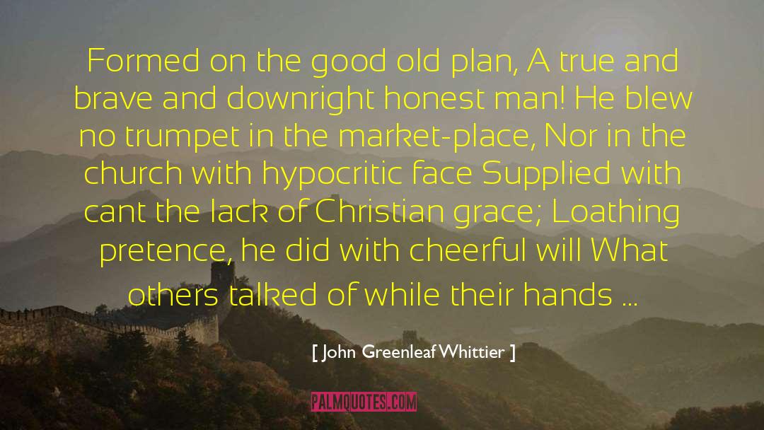 Market Place quotes by John Greenleaf Whittier