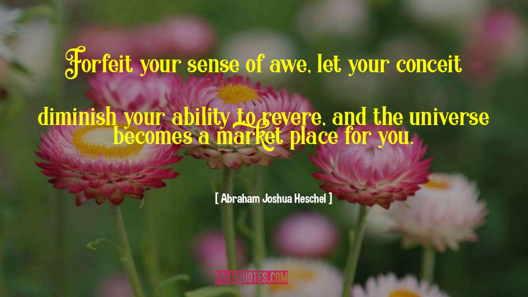 Market Place quotes by Abraham Joshua Heschel