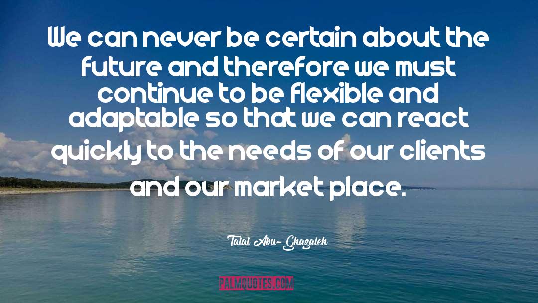 Market Place quotes by Talal Abu-Ghazaleh