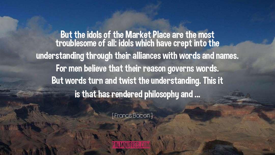 Market Place quotes by Francis Bacon