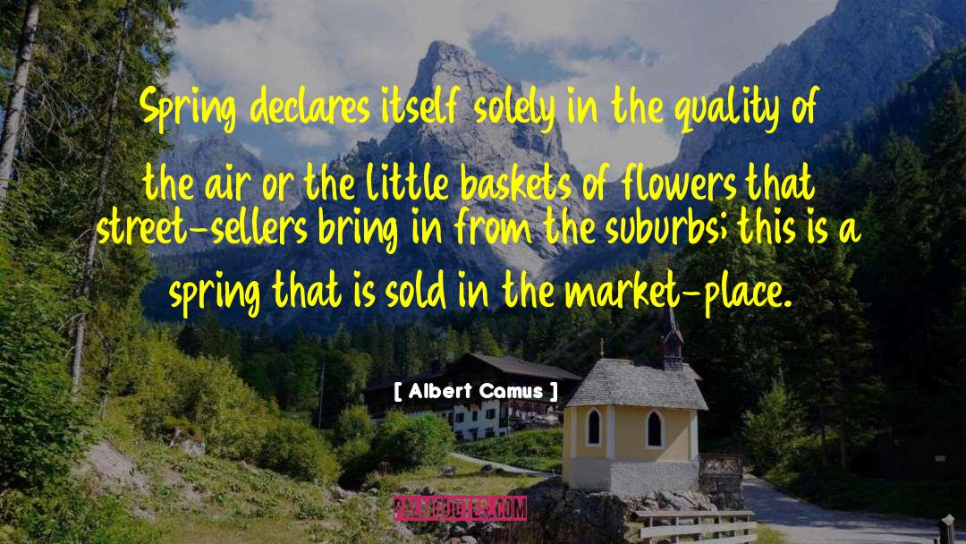 Market Place quotes by Albert Camus