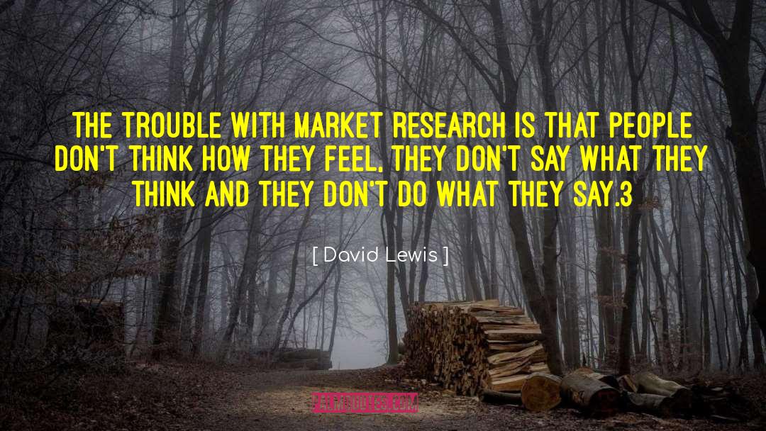 Market Research quotes by David Lewis