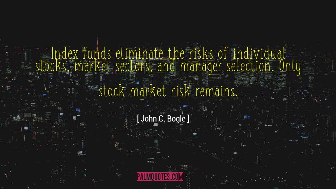 Market Risk quotes by John C. Bogle