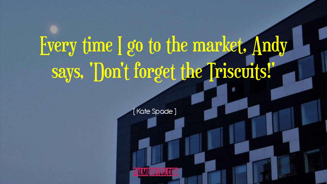 Market Timing quotes by Kate Spade