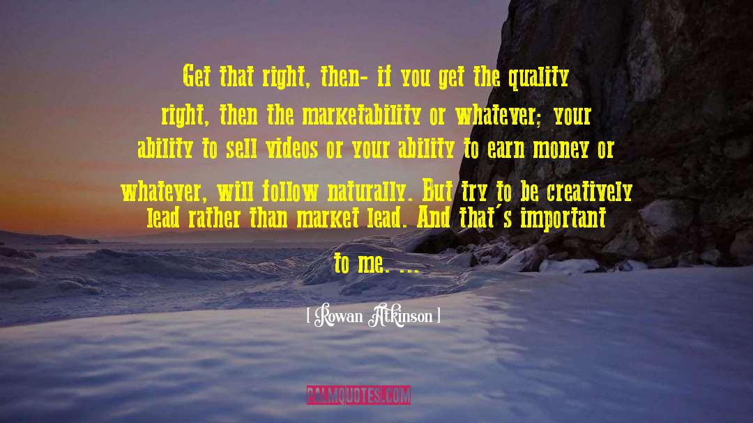 Marketability quotes by Rowan Atkinson