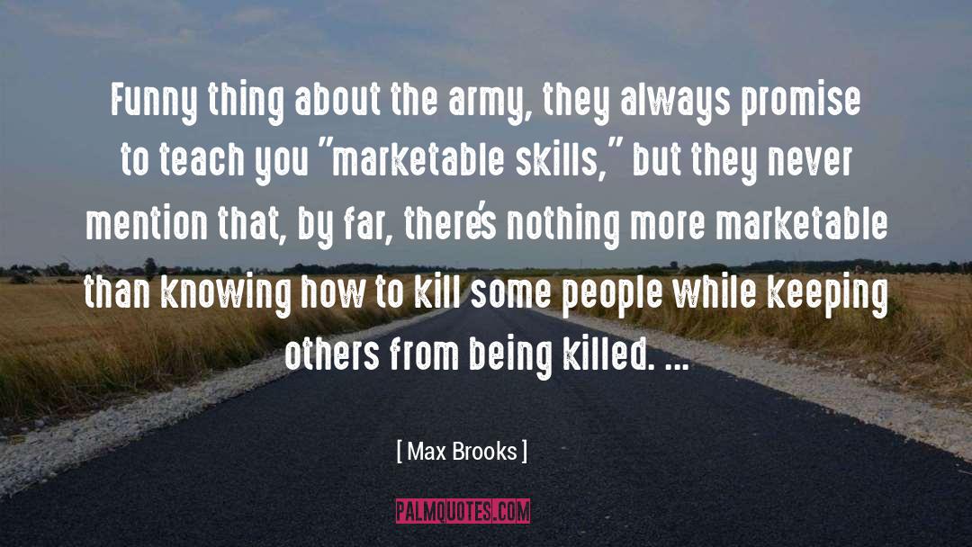 Marketable Skills quotes by Max Brooks