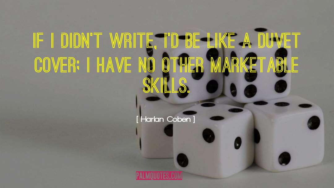 Marketable Skills quotes by Harlan Coben