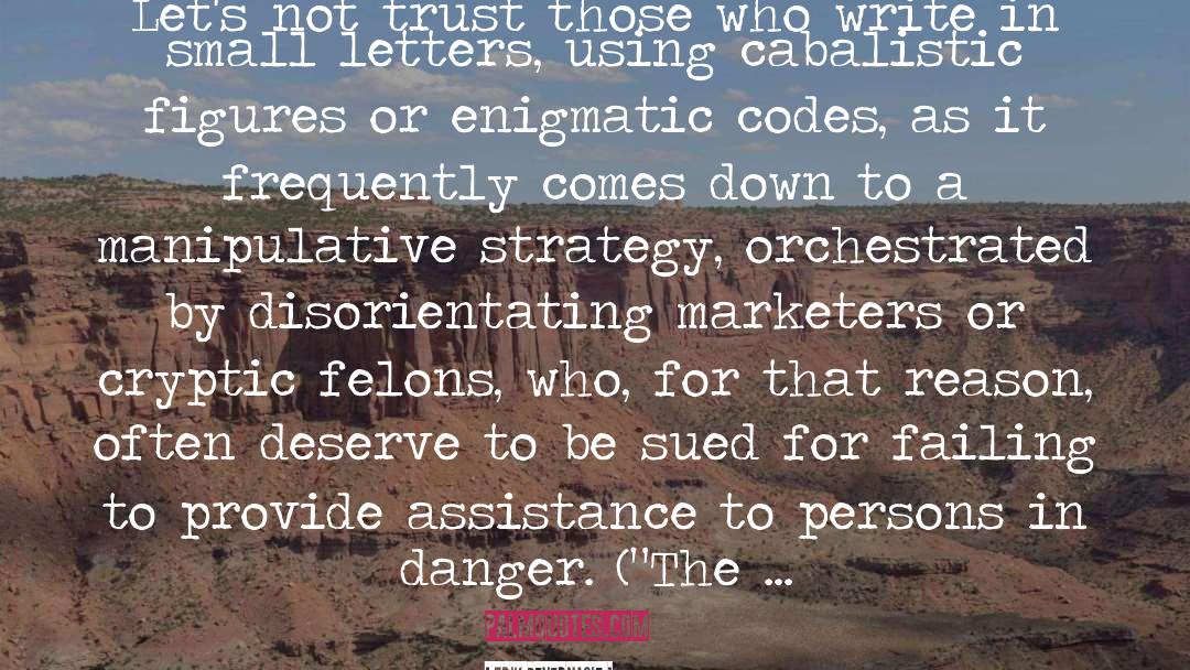 Marketers quotes by Erik Pevernagie