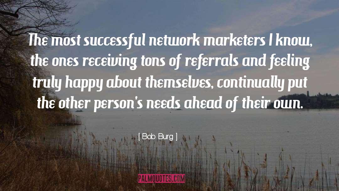 Marketers quotes by Bob Burg