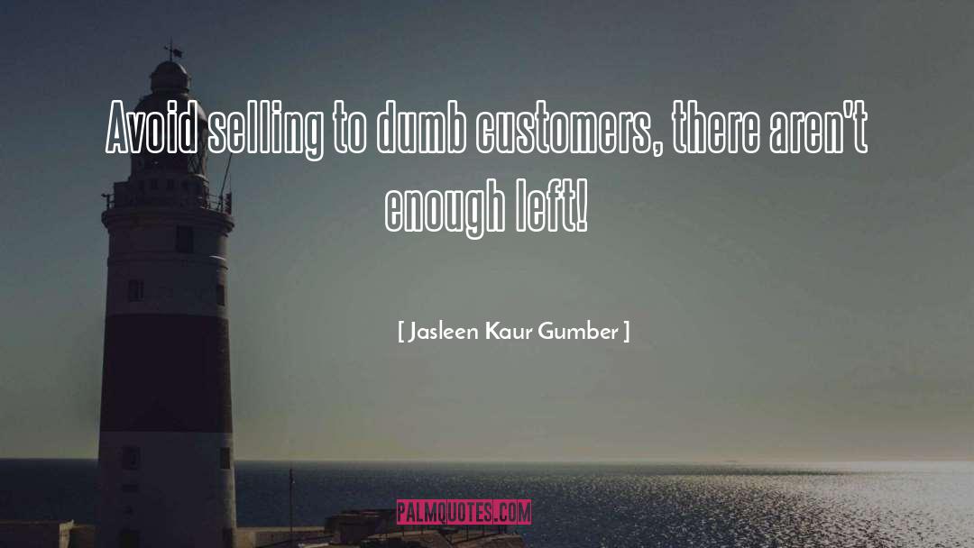 Marketing Advice quotes by Jasleen Kaur Gumber