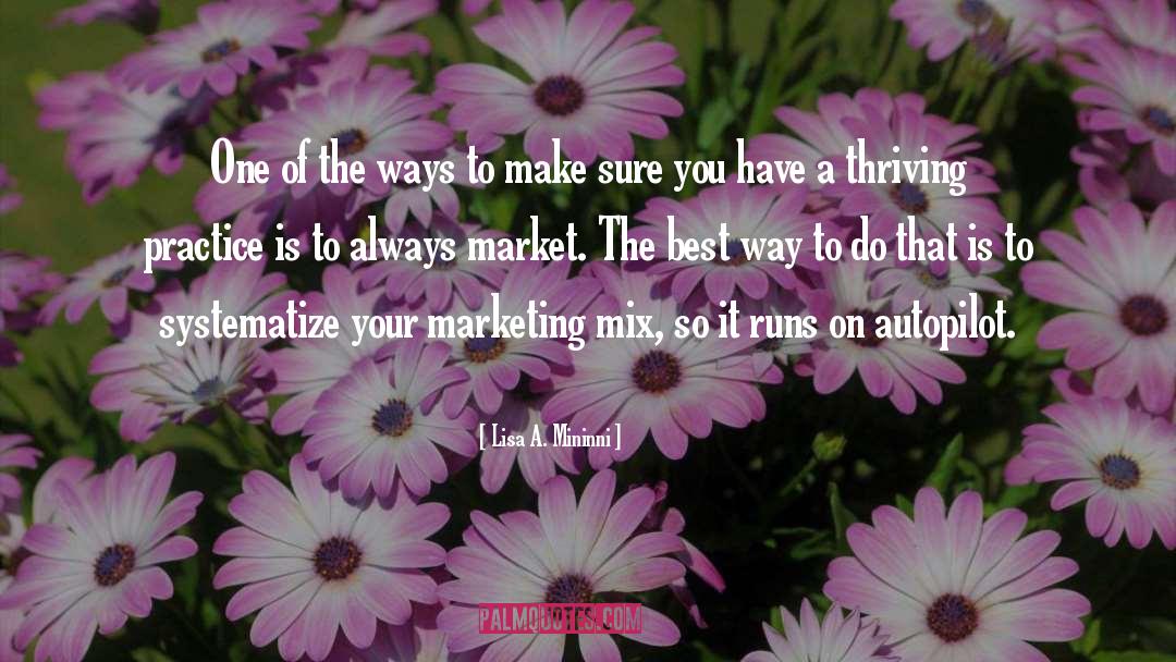 Marketing Advice quotes by Lisa A. Mininni