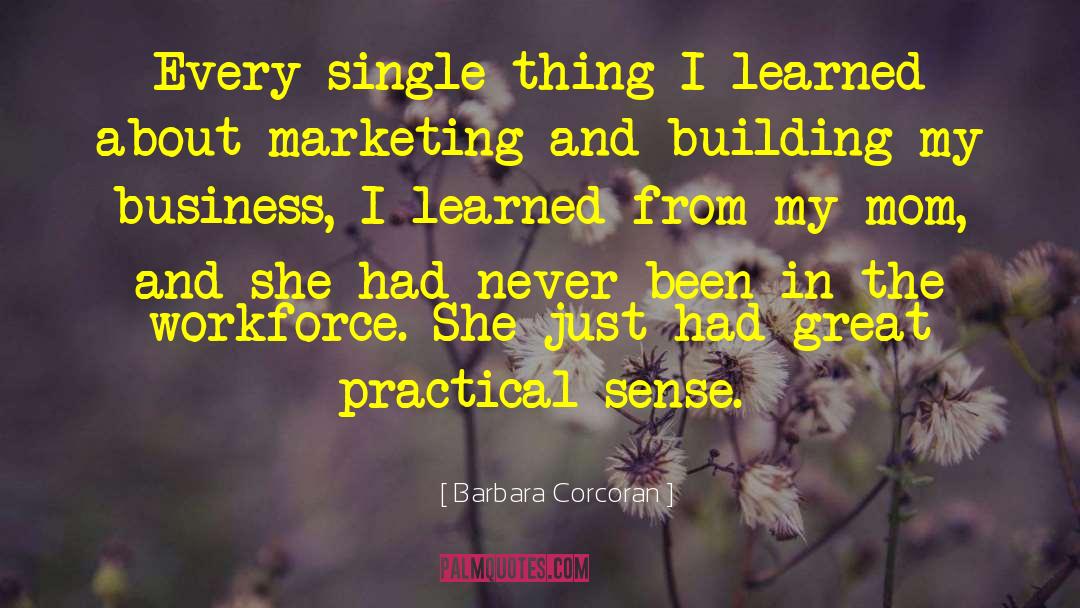 Marketing And Sales quotes by Barbara Corcoran