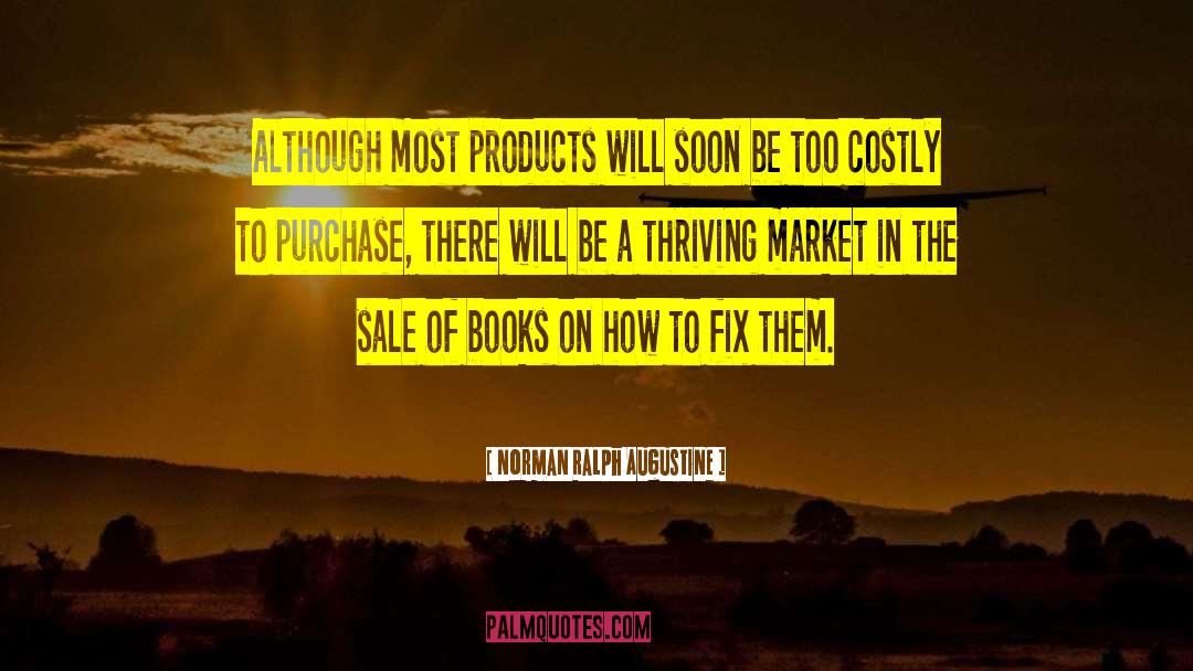 Marketing Books quotes by Norman Ralph Augustine