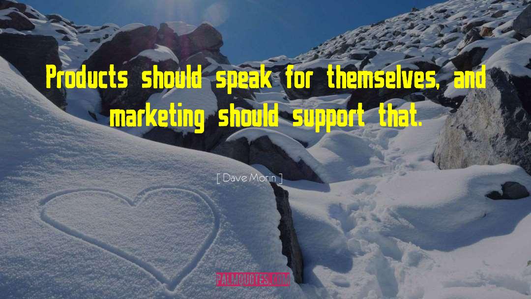 Marketing Campaigns quotes by Dave Morin