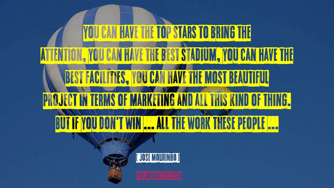 Marketing Expert quotes by Jose Mourinho