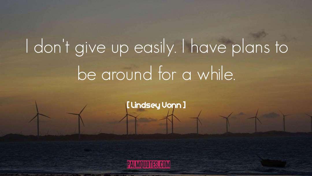 Marketing Plans quotes by Lindsey Vonn