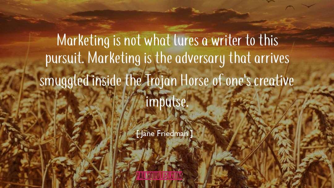 Marketing Plans quotes by Jane Friedman