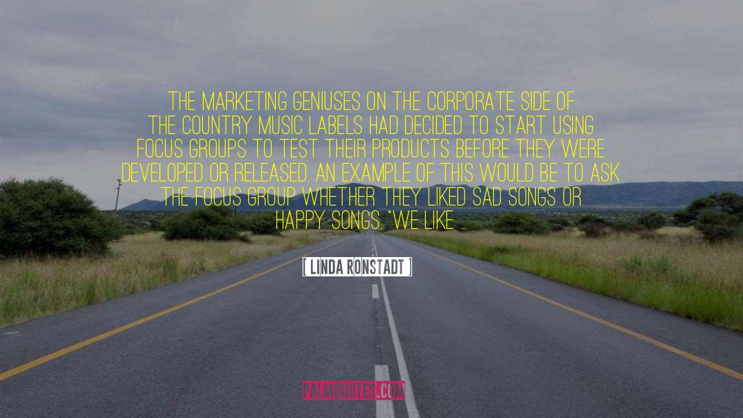 Marketing Plans quotes by Linda Ronstadt