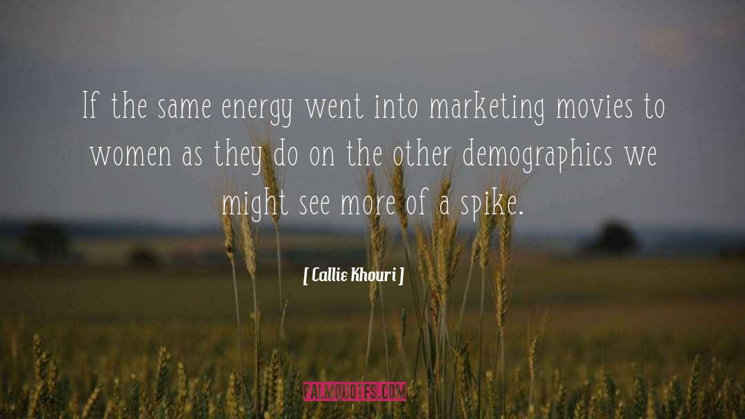 Marketing quotes by Callie Khouri