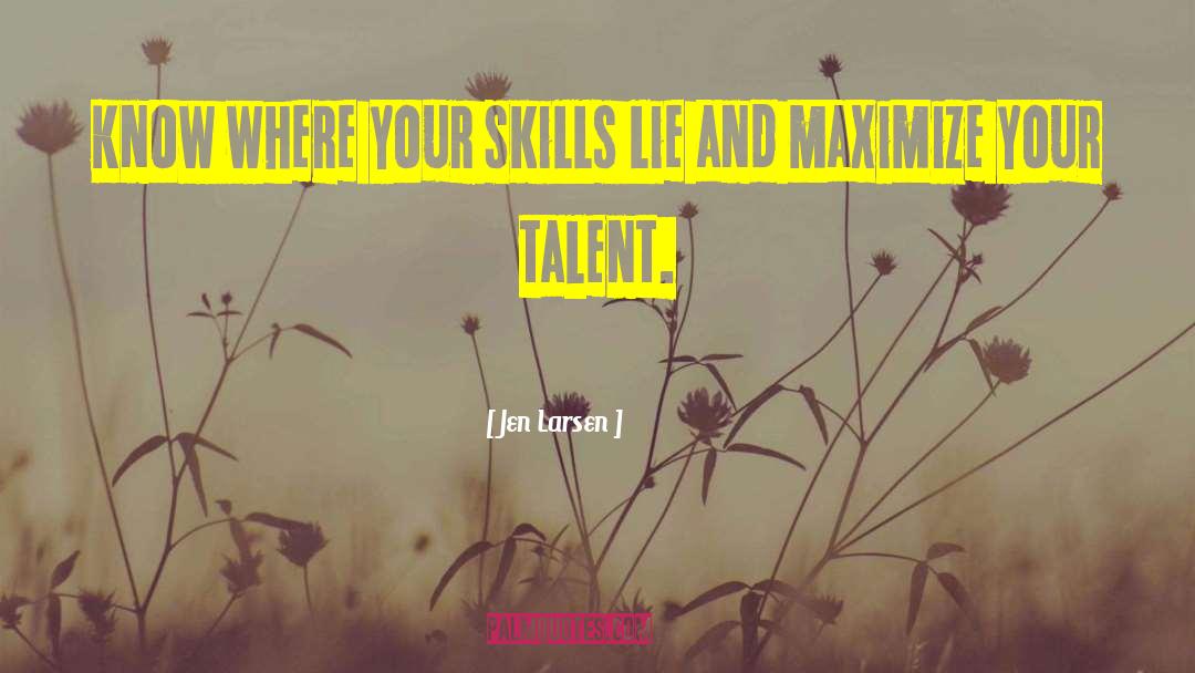 Marketing Skills quotes by Jen Larsen