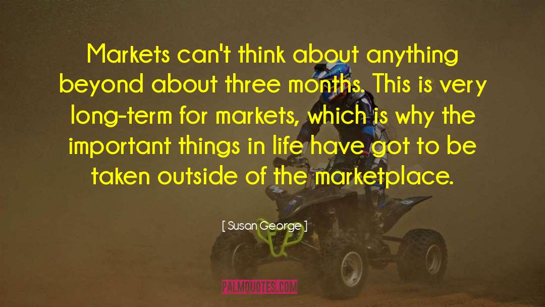 Marketplace quotes by Susan George
