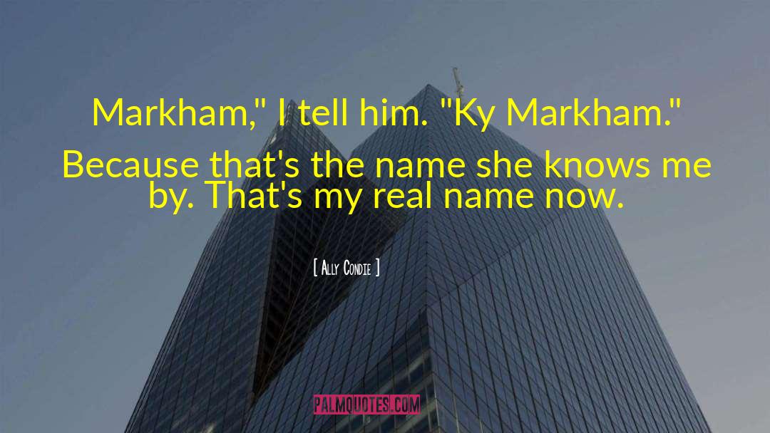 Markham quotes by Ally Condie