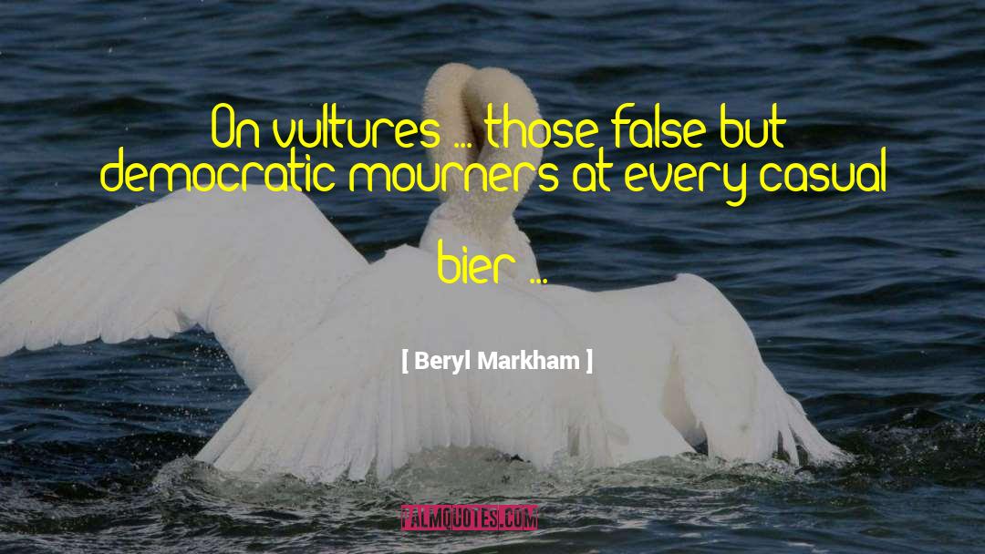 Markham quotes by Beryl Markham