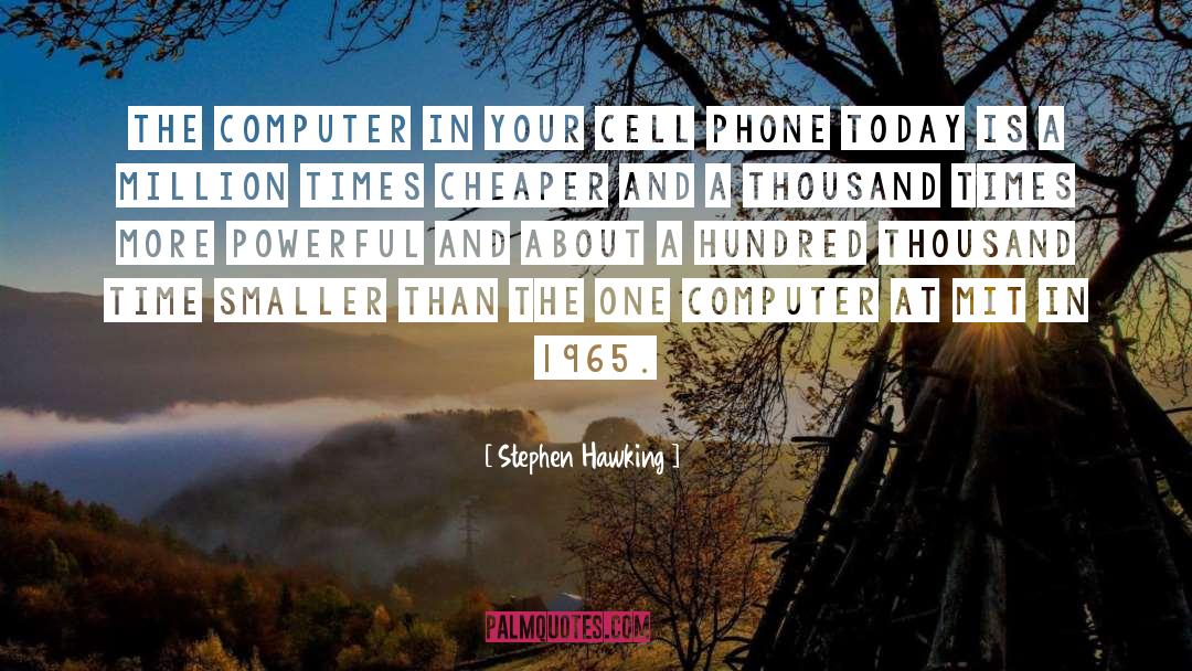 Markhams Cell quotes by Stephen Hawking