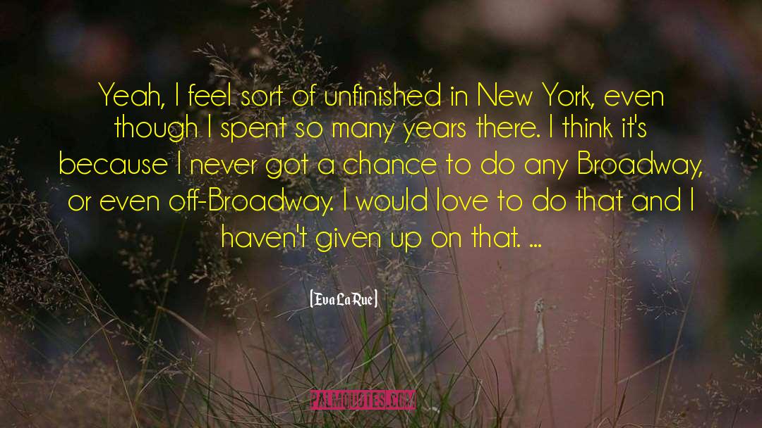 Markinson Broadway quotes by Eva LaRue