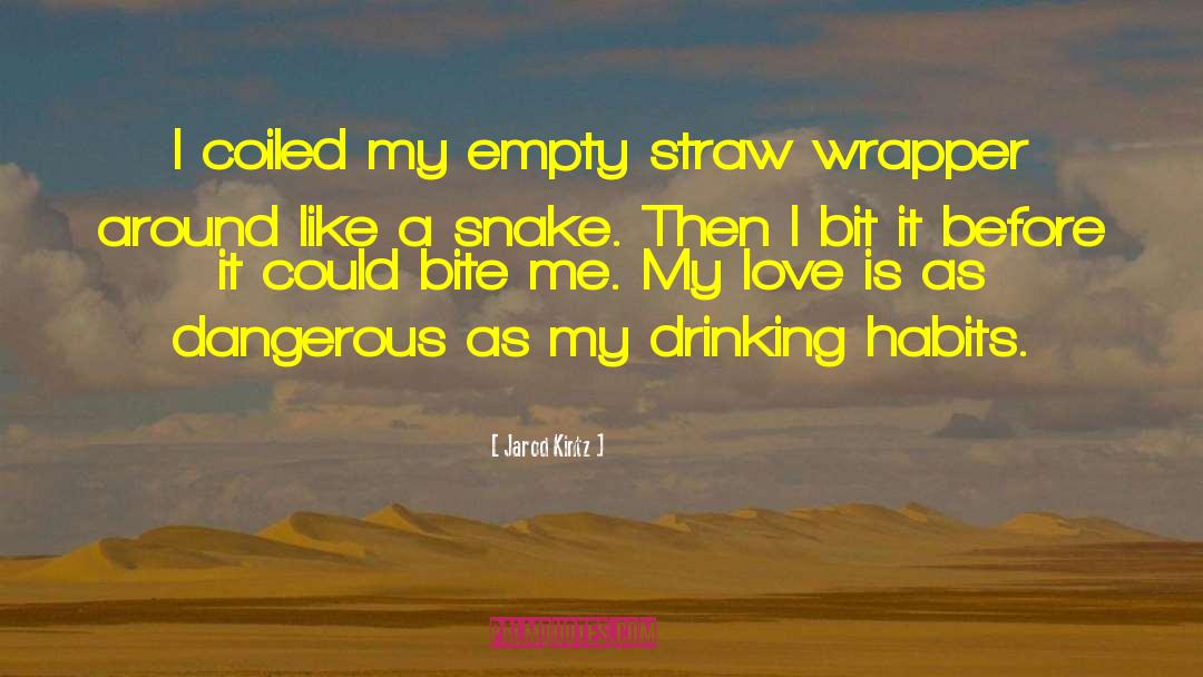 Markison Snake quotes by Jarod Kintz