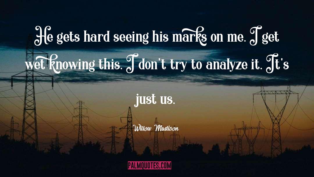 Marks quotes by Willow Madison