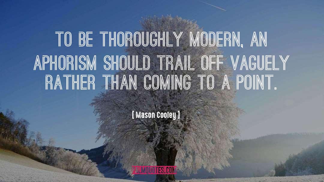 Marla Mason quotes by Mason Cooley