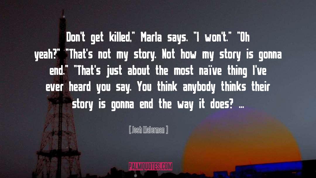 Marla Miniano quotes by Josh Malerman