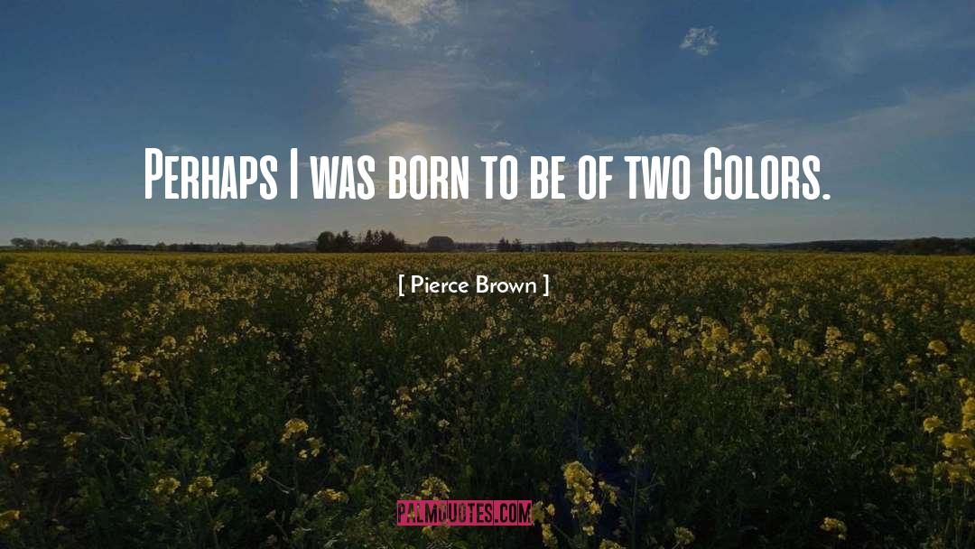Marlas Brown quotes by Pierce Brown