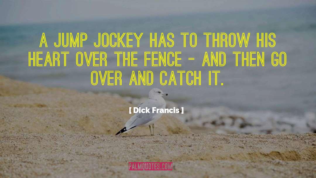 Marleau Fence quotes by Dick Francis