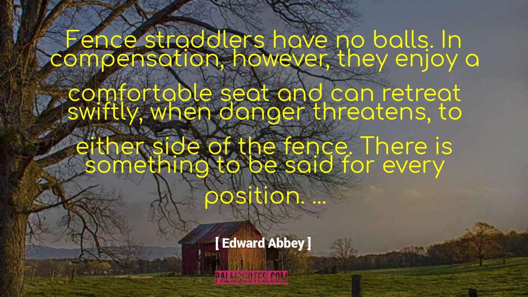 Marleau Fence quotes by Edward Abbey