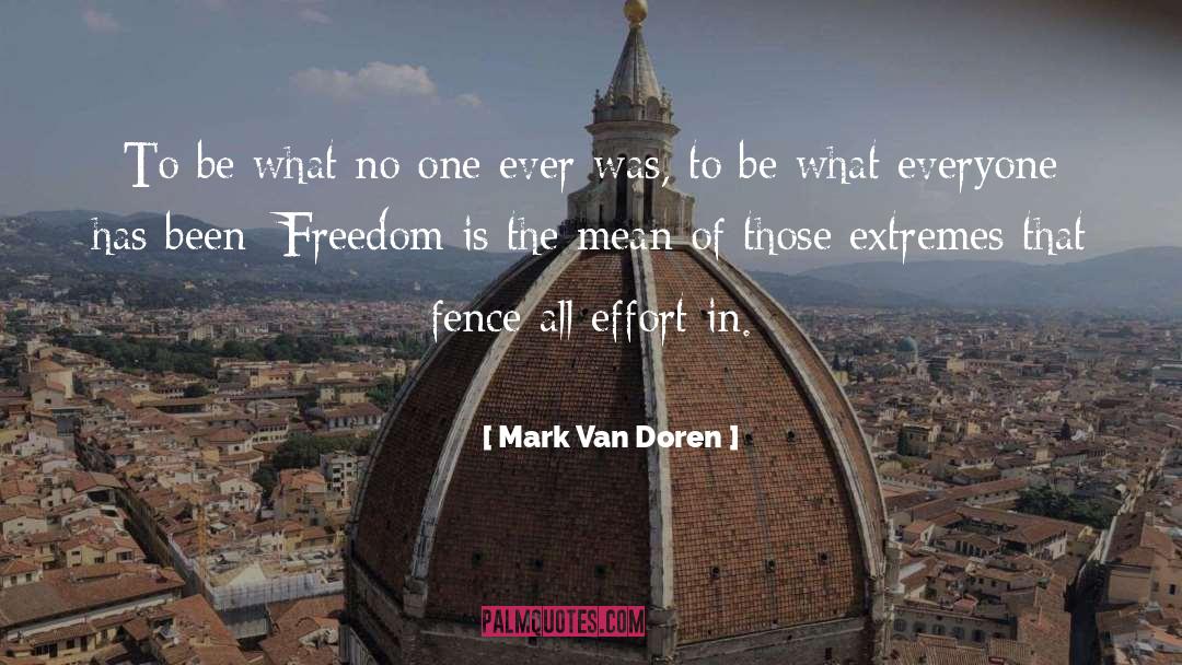 Marleau Fence quotes by Mark Van Doren