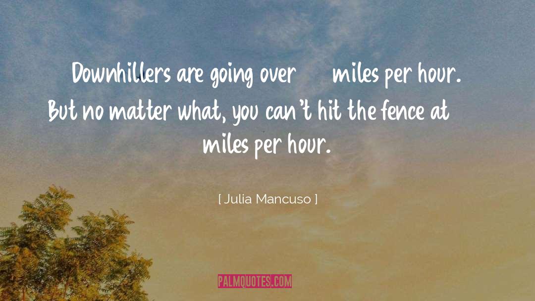 Marleau Fence quotes by Julia Mancuso
