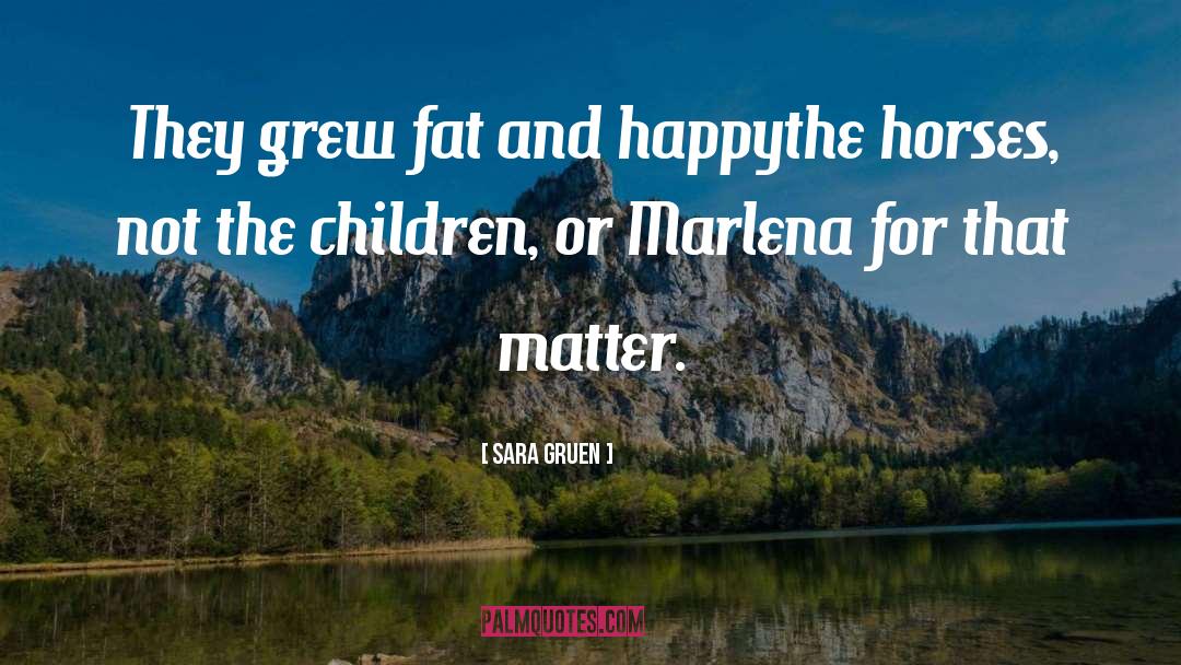 Marlena quotes by Sara Gruen