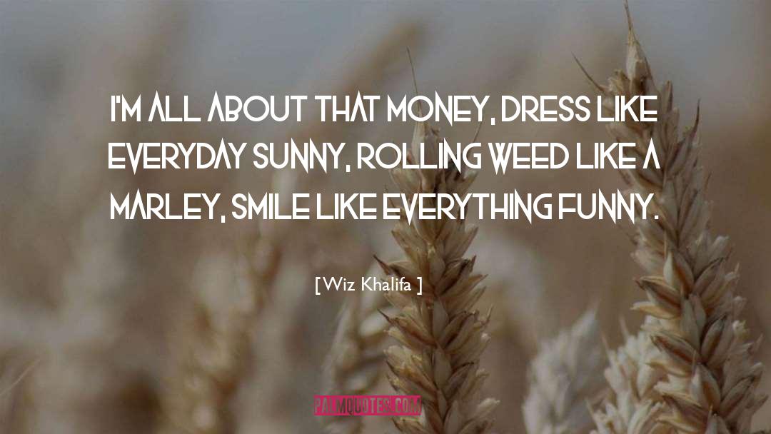 Marley quotes by Wiz Khalifa