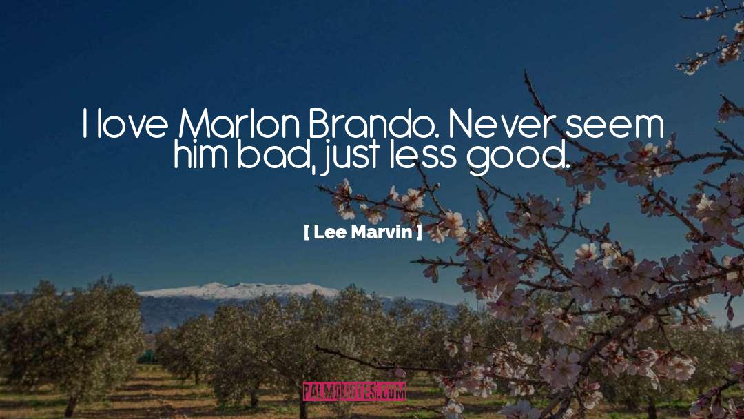 Marlon quotes by Lee Marvin