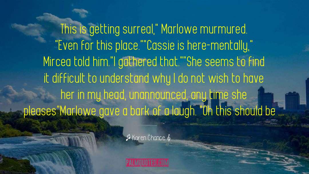 Marlowe quotes by Karen Chance