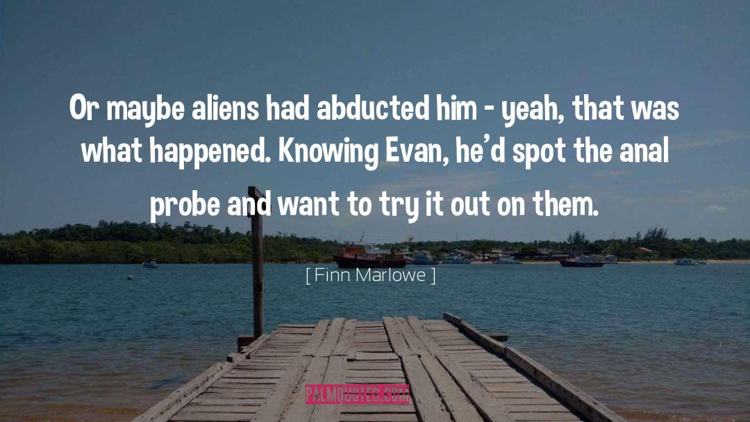 Marlowe quotes by Finn Marlowe
