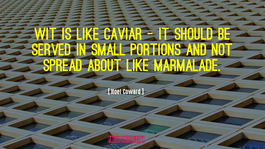 Marmalade quotes by Noel Coward