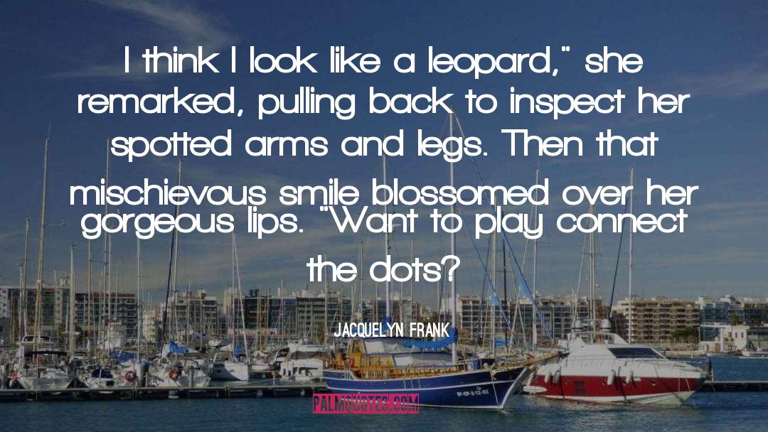 Maronie Leopard quotes by Jacquelyn Frank