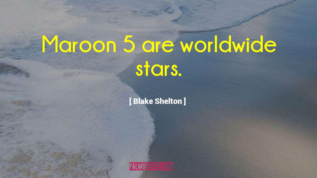 Maroon 5 quotes by Blake Shelton