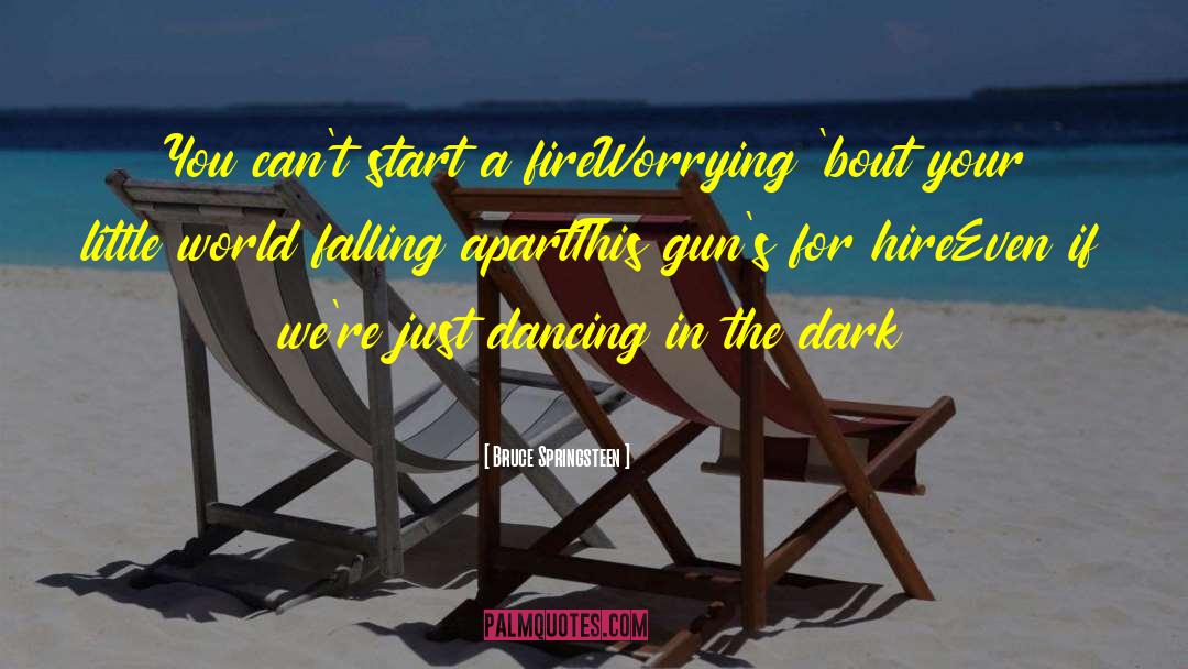 Marquee Hire quotes by Bruce Springsteen