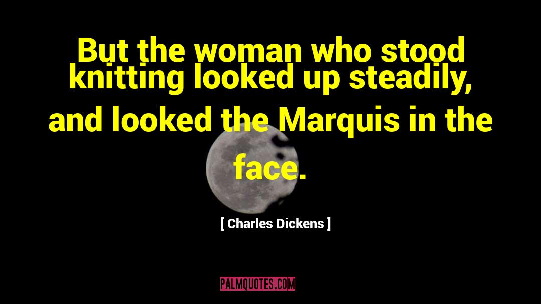Marquis quotes by Charles Dickens