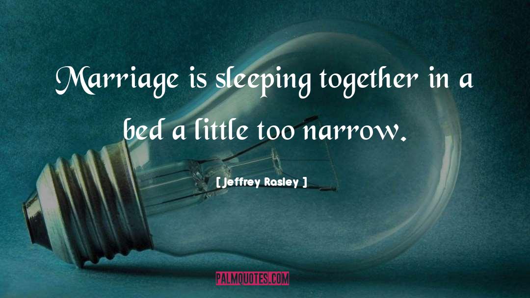 Marriage Advice quotes by Jeffrey Rasley