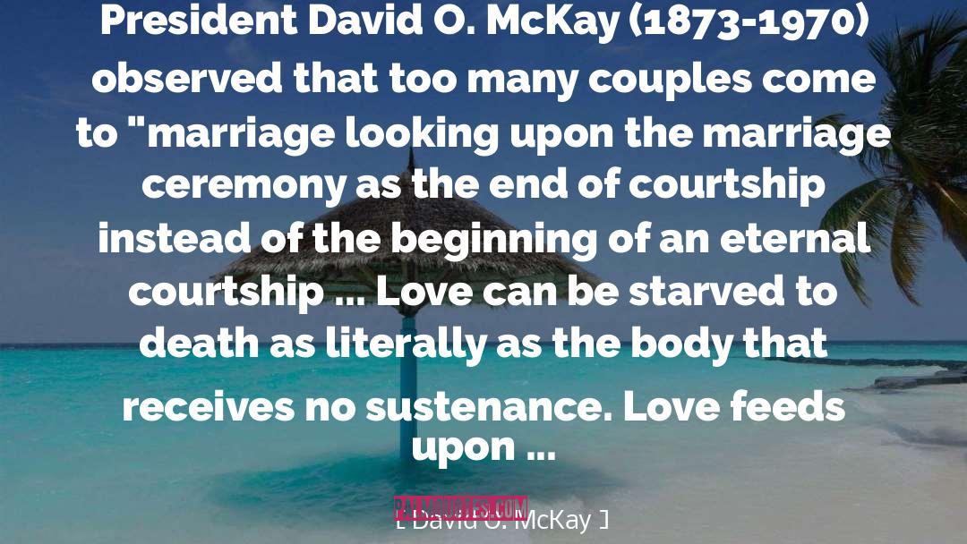 Marriage Ceremony quotes by David O. McKay